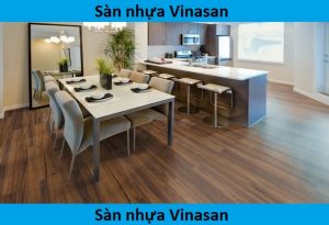 Sàn nhựa có những đặc tính gì, có hơn sàn gỗ không